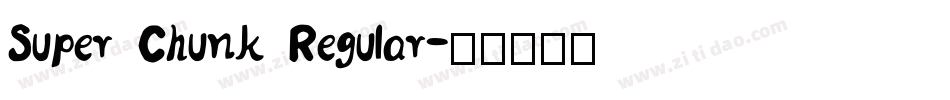 Super Chunk Regular字体转换